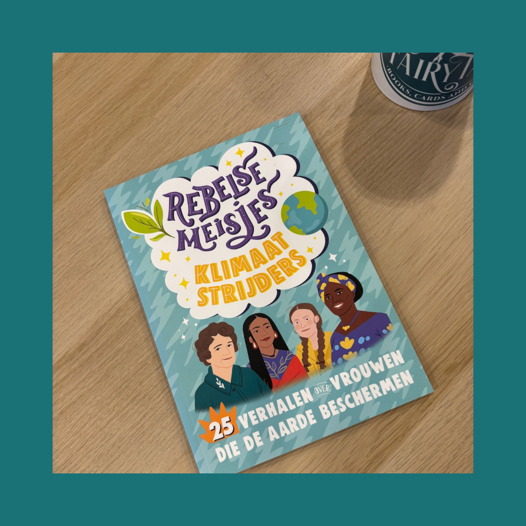 Rebelse Meisjes Klimaat Strijders bij FairyTale books cards and gifts