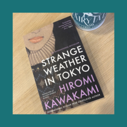 Strange weather in Tokyo Hiromi Kawakami bij FairyTale books cards and gifts